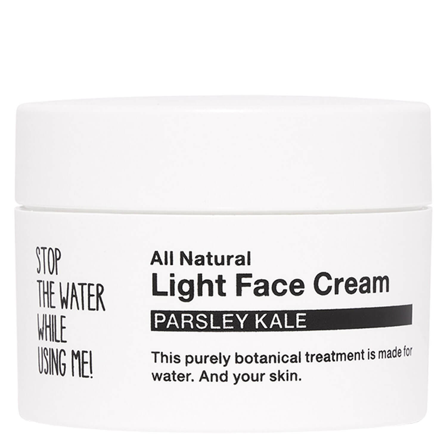 Stop The Water While Using Me! All Natural Face - Light Face Cream Parsley Kale 50ml