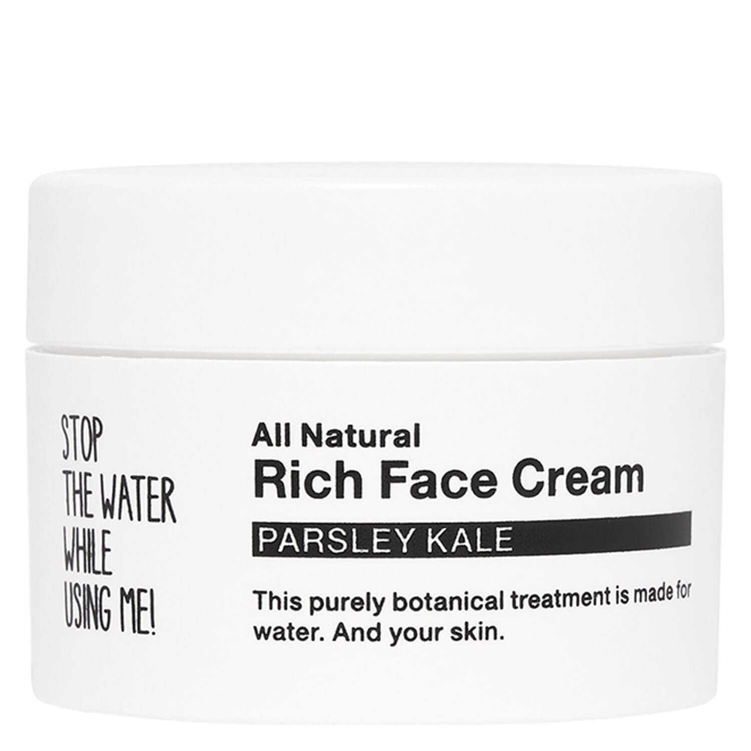Stop The Water While Using Me! All Natural Face – Rich Face Cream Parsley Kale 50ml